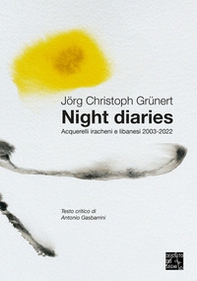 Night Diaries. Acquerelli iracheni e libanesi 2003-2022 - Librerie.coop