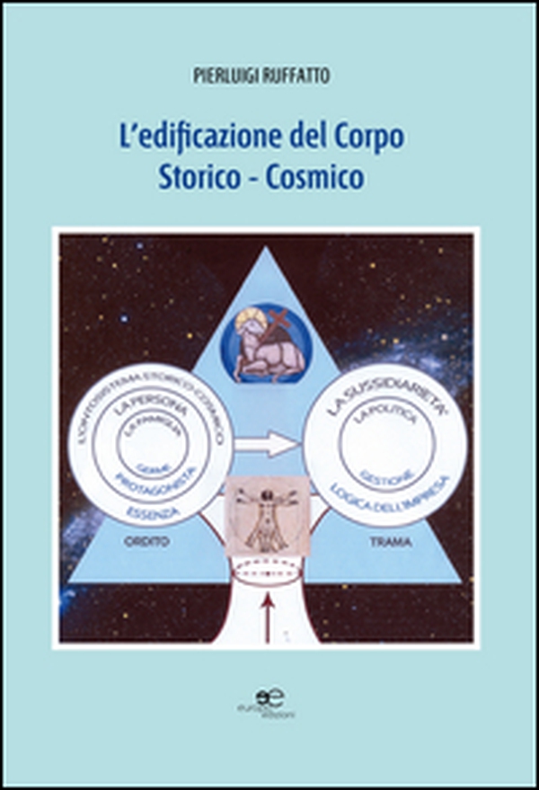 L'edificazione del corpo storico-cosmico - Librerie.coop L'edificazione del corpo storico-cosmico - Librerie.coop