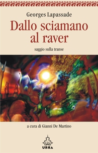 Dallo sciamano al raver Nuova edizione - Librerie.coop