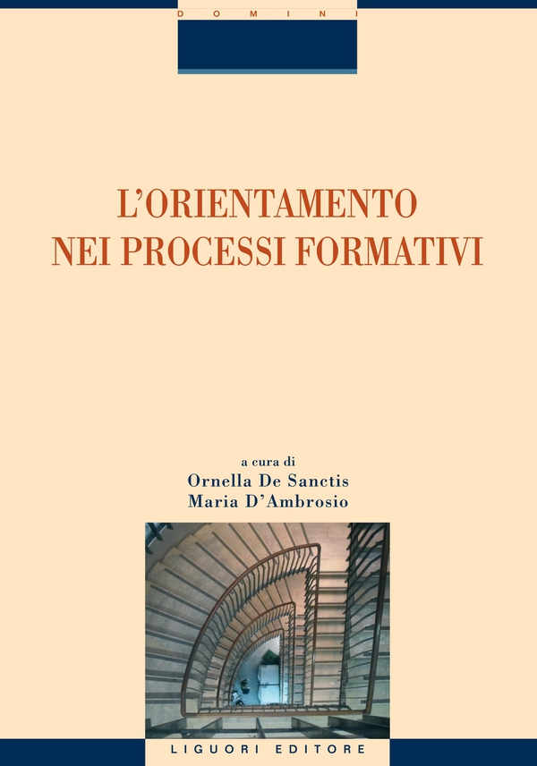 L’orientamento nei processi formativi - Librerie.coop L’orientamento nei processi formativi - Librerie.coop
