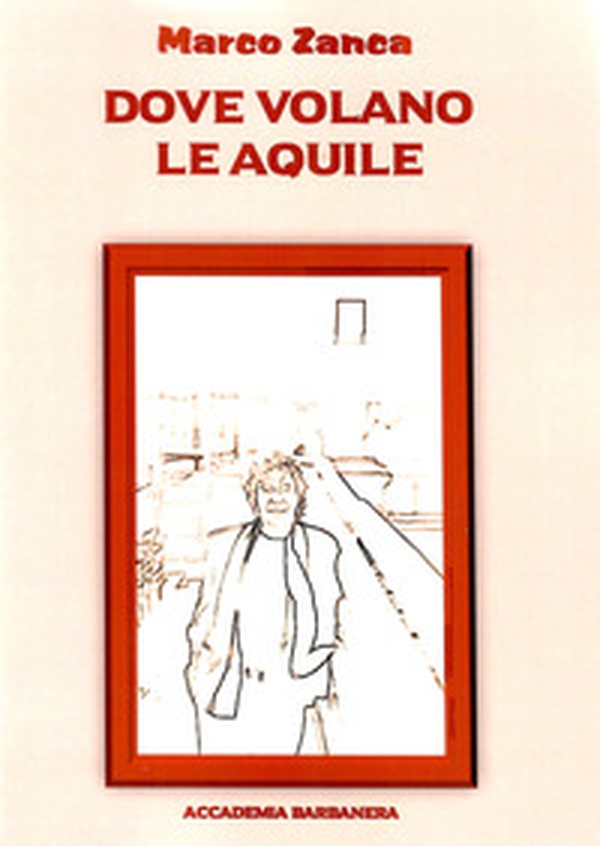 Dove volano le aquile - Librerie.coop Dove volano le aquile - Librerie.coop