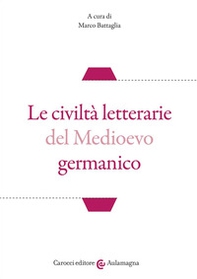 Le civiltà letterarie del Medioevo germanico - Librerie.coop
