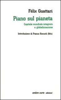 Piano sul pianeta. Capitale mondiale integrato e globalizzazione - Librerie.coop