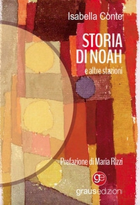 Storia di Noah. E altre stazioni - Librerie.coop