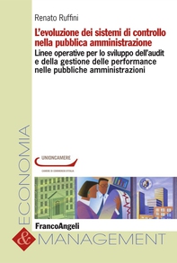 L'evoluzione dei sistemi di controllo nella pubblica amministrazione. Linee operative per lo sviluppo dell'audit e della gestione delle performance nelle pubbliche amministrazioni - Librerie.coop