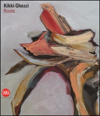 Kikki Ghezzi. Roots. Ediz. italiana e inglese - Librerie.coop