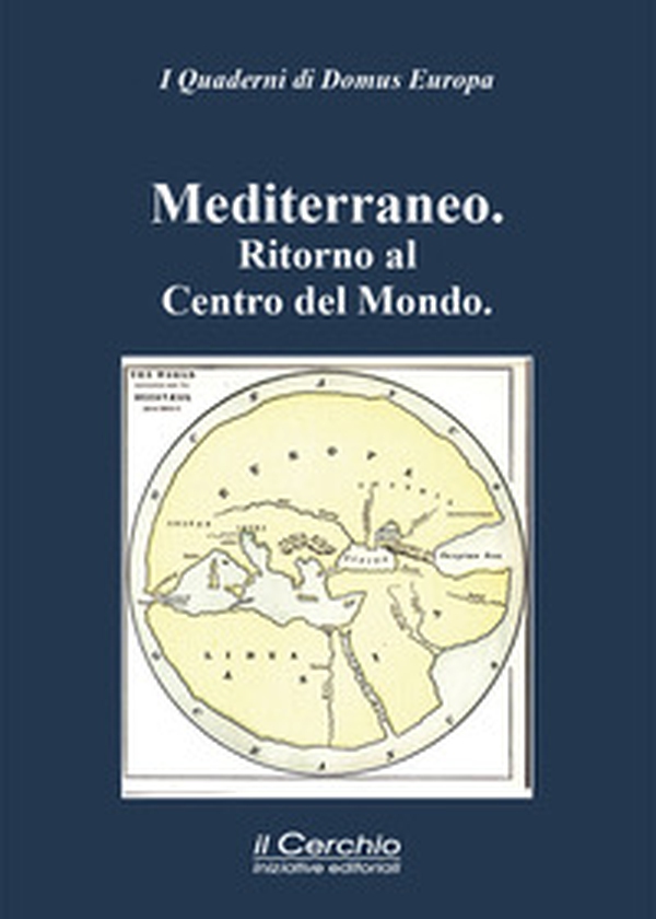 Mediterraneo. Ritorno al centro del mondo - Librerie.coop Mediterraneo. Ritorno al centro del mondo - Librerie.coop