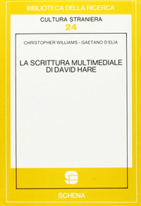 La scrittura multimediale di David Hare - Librerie.coop La scrittura multimediale di David Hare - Librerie.coop
