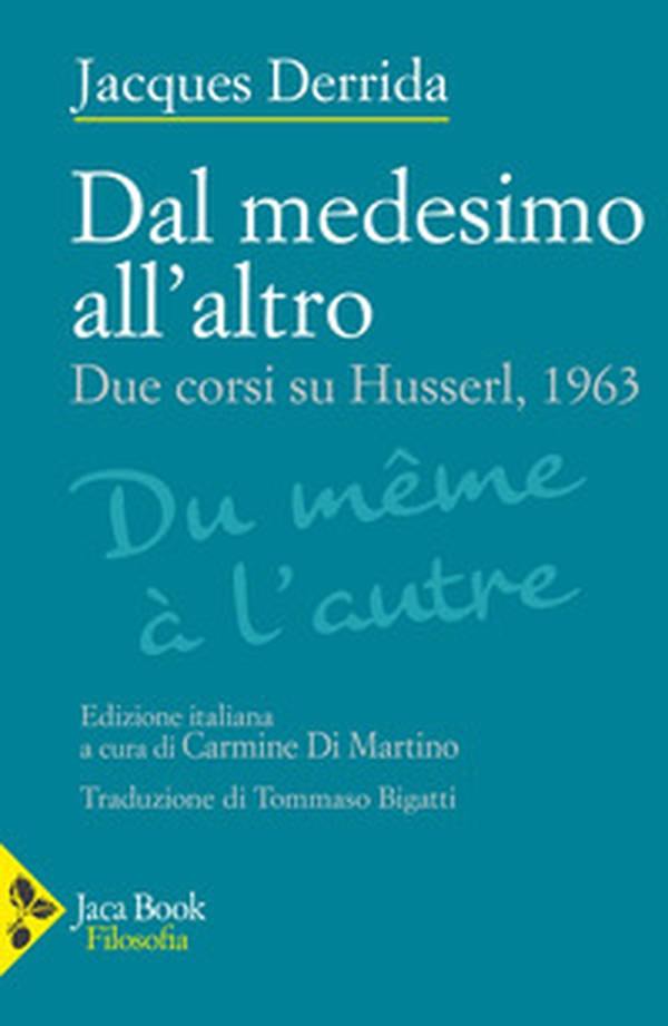 Dal medesimo all'altro. Due corsi su Husserl, 1963 - Librerie.coop