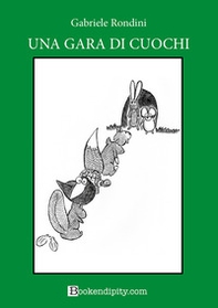 Una gara di cuochi. Bosco verde - Librerie.coop