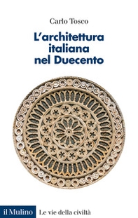 L'architettura italiana nel Duecento - Librerie.coop