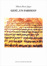 Gesù, un Fariseo? - Librerie.coop Gesù, un Fariseo? - Librerie.coop