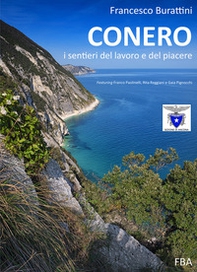 Conero. I sentieri del lavoro e del piacere - Librerie.coop