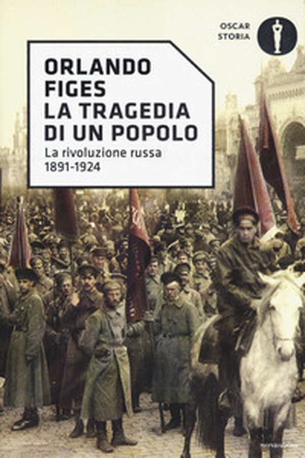 La tragedia di un popolo. La rivoluzione russa 1891-1924 - Librerie.coop La tragedia di un popolo. La rivoluzione russa 1891-1924 - Librerie.coop