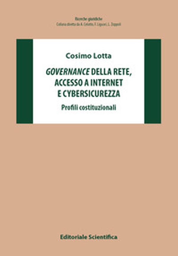 Governance della rete accesso a internet e cybersicurezza. Profili costituzionali - Librerie.coop Governance della rete accesso a internet e cybersicurezza. Profili costituzionali - Librerie.coop