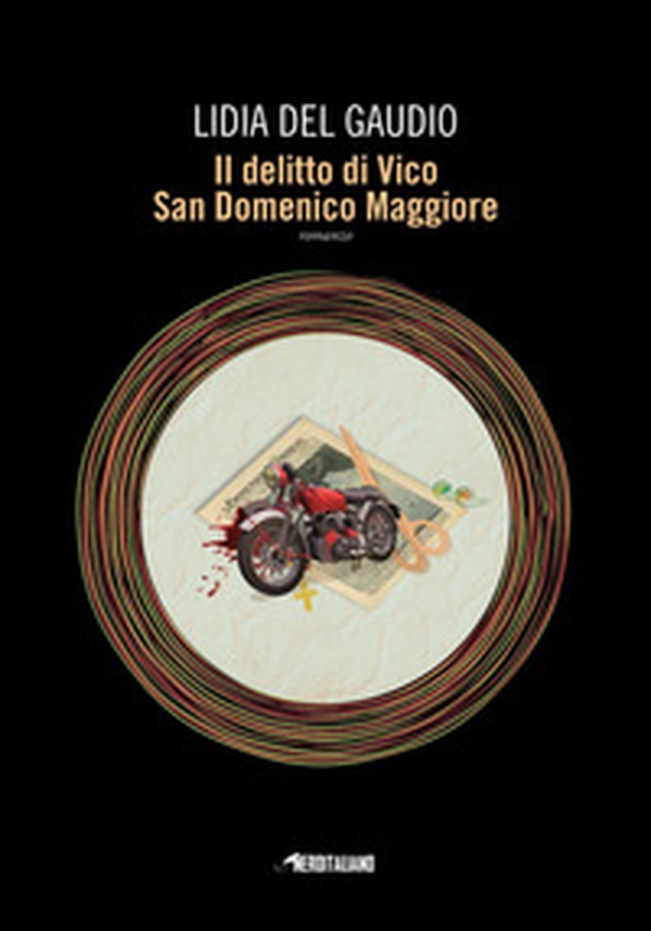 Il delitto di Vico San Domenico Maggiore - Librerie.coop Il delitto di Vico San Domenico Maggiore - Librerie.coop