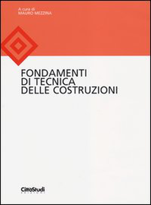 Fondamenti di tecnica delle costruzioni - Librerie.coop Fondamenti di tecnica delle costruzioni - Librerie.coop