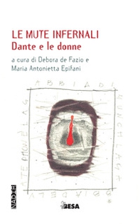 Le mute infernali. Dante e le donne - Librerie.coop Le mute infernali. Dante e le donne - Librerie.coop