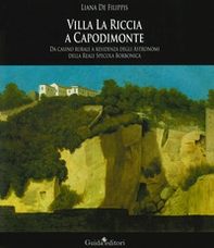 Villa La Riccia a Capodimonte. Da casino rurale a residenza degli astronomi della Reale Specola Borbonica - Librerie.coop