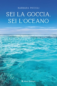 Sei la goccia, sei l'oceano - Librerie.coop