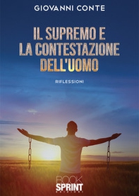 Il supremo e la contestazione dell'uomo - Librerie.coop