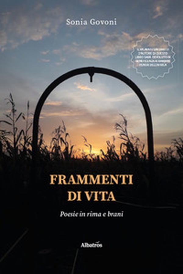 Frammenti di vita. Poesie in rima e brani - Librerie.coop