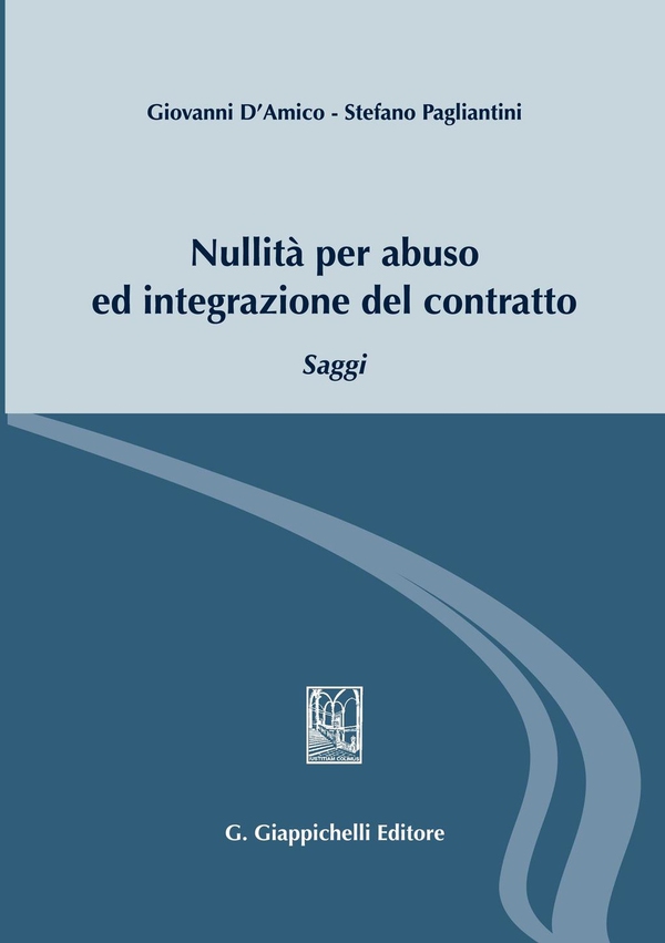 Nullità per abuso ed integrazione del contratto - Librerie.coop Nullità per abuso ed integrazione del contratto - Librerie.coop