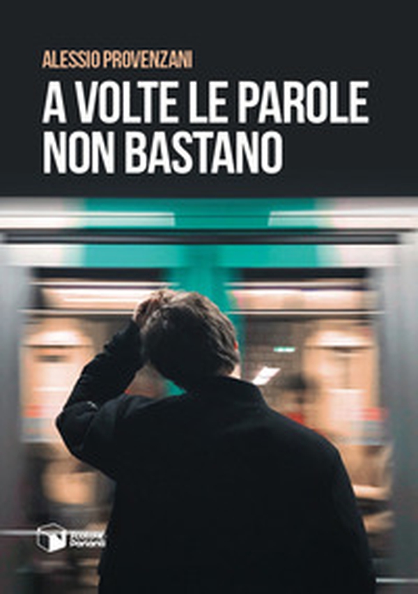 A volte le parole non bastano - Librerie.coop A volte le parole non bastano - Librerie.coop