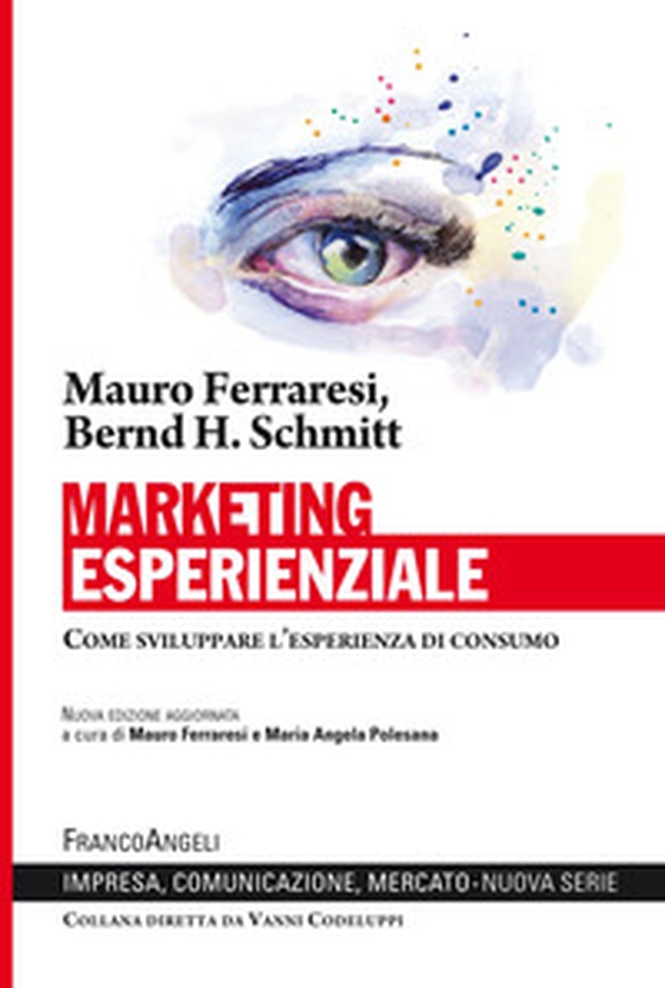 Marketing esperienziale. Come sviluppare l'esperienza di consumo - Librerie.coop Marketing esperienziale. Come sviluppare l'esperienza di consumo - Librerie.coop