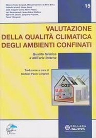 Valutazione della qualità climatica degli ambienti confinati. Qualità termica e dell'aria interna - Librerie.coop