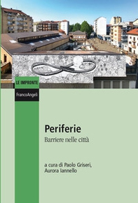 Periferie. Barriere nelle città - Librerie.coop