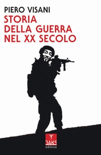 Storia della guerra nel XX secolo - Librerie.coop
