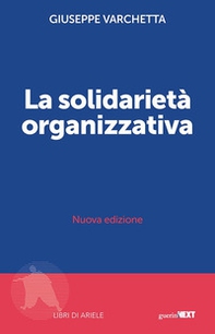 La solidarietà organizzativa - Librerie.coop La solidarietà organizzativa - Librerie.coop