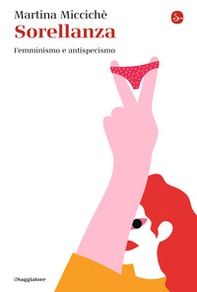 Sorellanza. Femminismo e antispecismo - Librerie.coop
