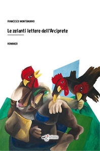 Le zelanti lettere dell'Arciprete - Librerie.coop