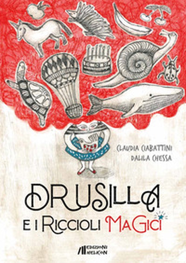 Drusilla e i riccioli magici - Librerie.coop Drusilla e i riccioli magici - Librerie.coop