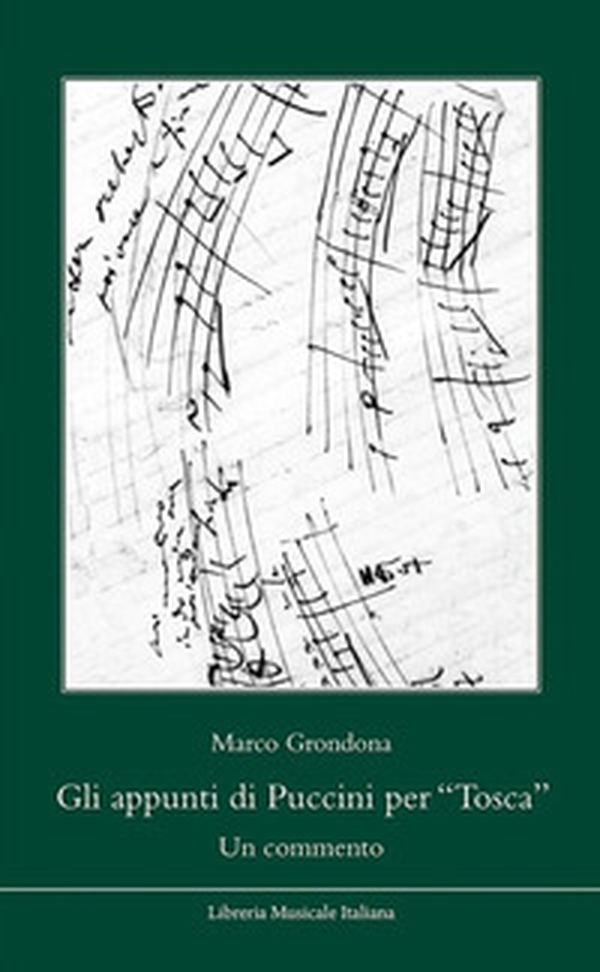 Gli appunti di Puccini per «Tosca». Un commento - Librerie.coop Gli appunti di Puccini per «Tosca». Un commento - Librerie.coop