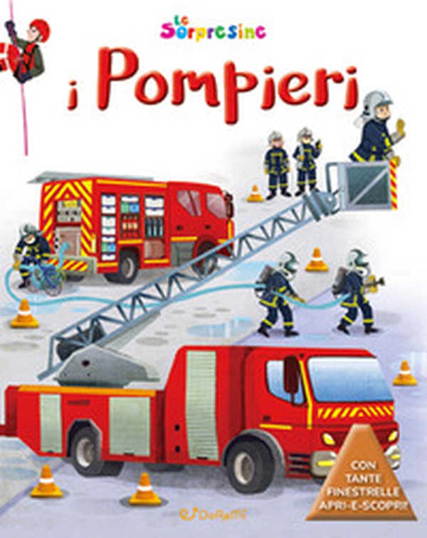 I pompieri. Le sorpresine - Librerie.coop I pompieri. Le sorpresine - Librerie.coop