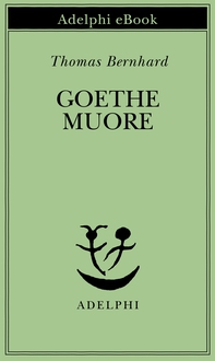 Goethe muore - Librerie.coop Goethe muore - Librerie.coop