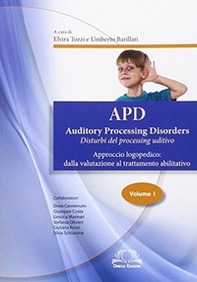 APD. Auditory processing disorders - Vol. 1 - Librerie.coop APD. Auditory processing disorders - Vol. 1 - Librerie.coop