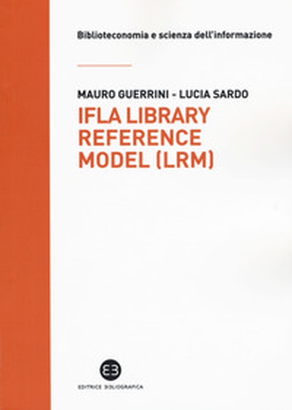 IFLA library reference model (LRM) - Librerie.coop IFLA library reference model (LRM) - Librerie.coop