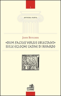 «Dum facilies versus oblectant». Sulle egloghe latine di Boiardo - Librerie.coop