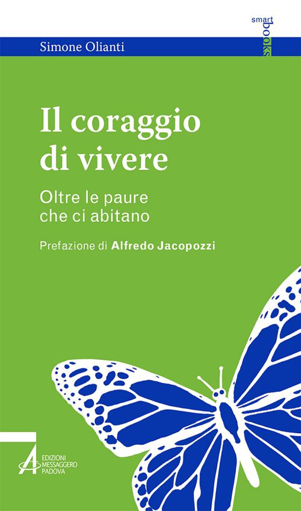 Il coraggio di vivere. Oltre le paure che ci abitano - Librerie.coop Il coraggio di vivere. Oltre le paure che ci abitano - Librerie.coop