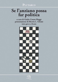 Se l'anziano possa far politica. Testo greco a fronte - Librerie.coop