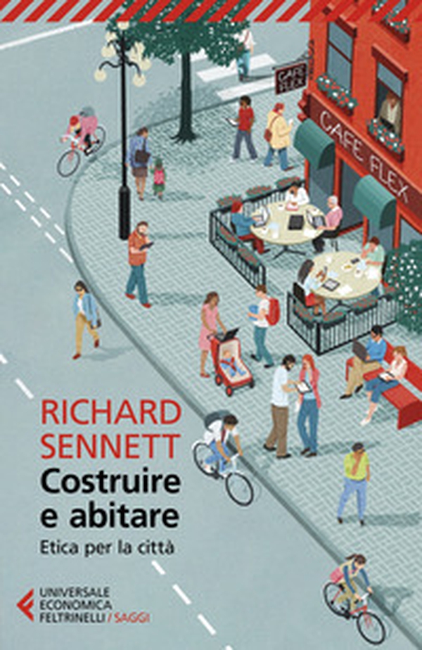 Costruire e abitare. Etica per la città - Librerie.coop Costruire e abitare. Etica per la città - Librerie.coop