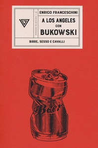 A Los angeles con Bukowski - Librerie.coop A Los angeles con Bukowski - Librerie.coop