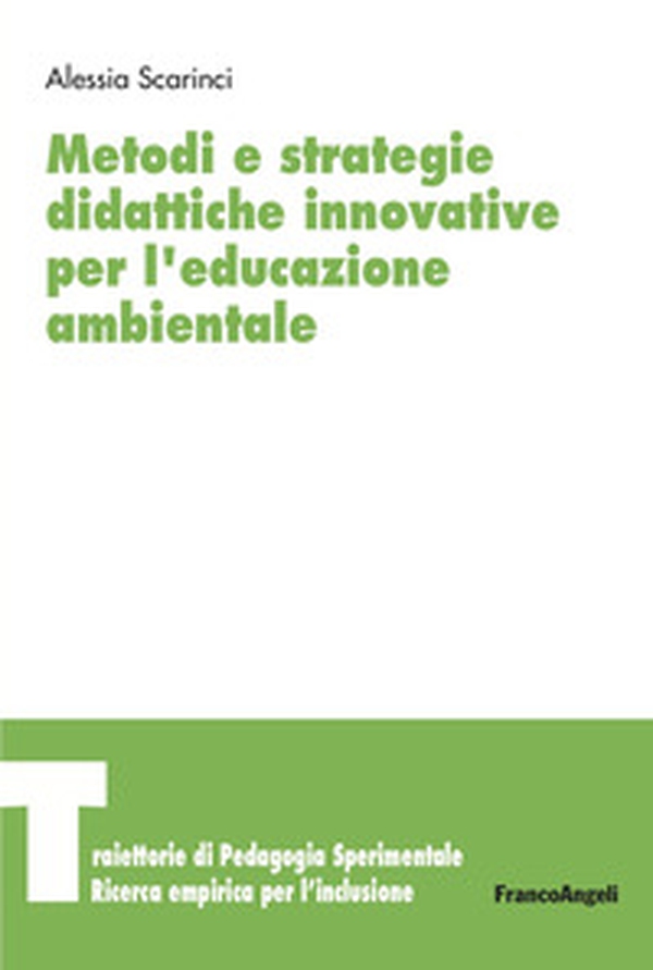 Metodi e strategie didattiche innovative per l'educazione ambientale - Librerie.coop Metodi e strategie didattiche innovative per l'educazione ambientale - Librerie.coop