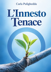L'innesto tenace - Librerie.coop