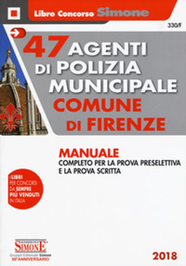 47 agenti di polizia municipale Comune di Firenze. Manuale completo per la prova preselettiva e la prova scritta - Librerie.coop 47 agenti di polizia municipale Comune di Firenze. Manuale completo per la prova preselettiva e la prova scritta - Librerie.coop