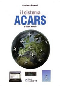 Il sistema ACARS e il suo mondo - Librerie.coop